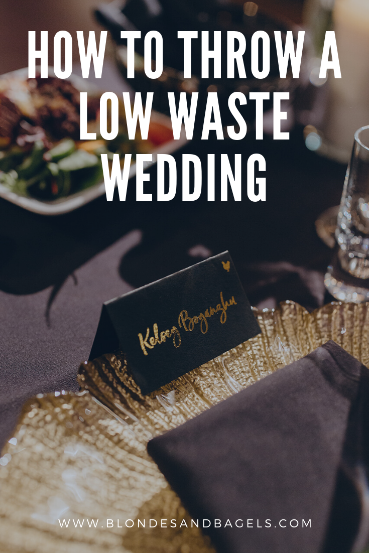 Lifestyle blogger Kelsey from Blondes & Bagels dishes out five easy low waste wedding tips and ideas for eco conscious brides!